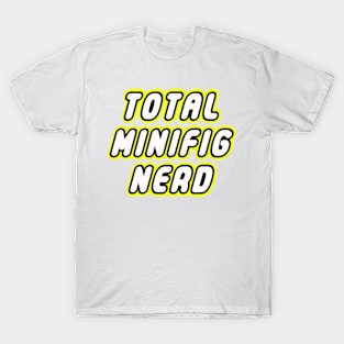 TOTAL MINIFIG NERD T-Shirt